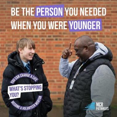 MCR Pathways - Be the person you needed when you were younger